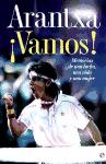 Libro :ARANTXA ¡ VAMOS ! de Sánchez Vicario, Arantxa