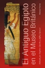 Libro :EL ANTIGUO EGIPTO EN EL MUSEO BRITNICO de Autor no disponible
