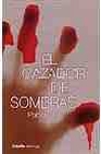 Libro :CAZADOR DE SOMBRAS,  EL de Autor no disponible
