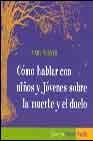Libro :COMO HABLAR CON NIOS Y JOVENES SOBRE MUERTE Y DUE de Autor no disponible