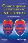 Libro :COMO MEJORAR EL RENDIMIENTO INTELECTUAL de Autor no disponible