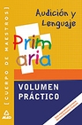 Libro :CUERPO MAESTROS AUDICION/LENGUAJE VOL.PRACTICO de Autor no disponible
