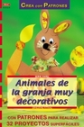 Libro :ANIMALES DE LA GRANJA MUY DECORATIVOS de Autor no disponible