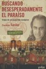 Libro :BUSCANDO DESESPERADAMENTE EL PARAISO de Autor no disponible