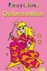 Libro :CRIATURAS MTICAS; PINTA Y COLOREA de VV.AA.
