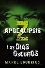 Libro :APOCALIPSIS Z LOS DAS OSCUROS de Loureiro, Manel