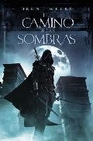 Libro :CAMINO DE LAS SOMBRAS,EL (EL ANGEL DE LA NOCHE I)(10/9/10) de Weeks, Brent
