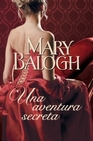 Libro :AVENTURA SECRETA, UNA de Balogh, Mary