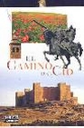 Libro :EL CAMINO DEL CID de Alonso, Juanjo