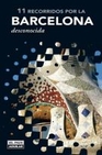 Libro :11 RECORRIDOS POR LA BARCELONA DESCONOCIDA de VV.AA.