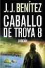 Libro :CABALLO DE TROYA 8 JORDN de BENITEZ,J.J