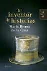Libro :EL INVENTOR DE HISTORIAS de Rivera de la Cruz, Marta