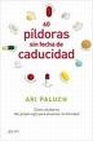 Libro :60 PILDORAS SIN FECHA DE CADUCIDAD de ARI PALUCH