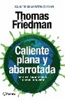 Libro :CALIENTE, PLANA Y ABARROTADA de Friedman, Thomas L.
