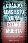 Libro :CUANDO LEAS ESTO, YO YA ESTARE MUERTA de Moerk, Christian