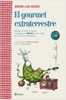 Libro :EL GOURMET EXTRATERRESTRE de Aduriz, Andoni Luis