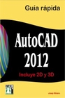 Libro :AUTOCAD 2012 GUA RPIDA
 de Molero, Josep