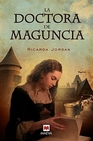 Libro :DOCTORA DE MAGUNCIA de JORDAN RICARDA