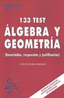 Libro :ALGEBRA Y GEOMTRIA 133 TEST de De Burgos Romn, Juan