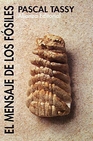 Libro :EL MENSAJE DE LOS FSILES de TASSY,PASCAL
