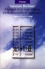 Libro :EL PAPEL DE LA MATEMTICA EN EL DESARROLLO DE LA CIENCIA de BOCHNER,SALOMON