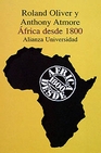 Libro :FRICA DESDE 1800 de OLIVER/ATMORE