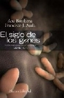 Libro :EL SIGLO DE LOS GENES de Barahona, Ana