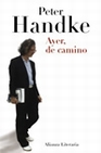 Libro :AYER, DE CAMINO de Handke, Peter