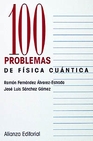 Libro :100 PROBLEMAS DE FSICA CUNTICA de FERNANDEZ/SANCHEZ