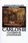 Libro :CARLOS III Y LA ESPAA DE LA ILUSTRACIN de VV.AA.