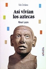 Libro :AS VIVAN LOS AZTECAS de Lucena