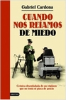Libro :CUANDO NOS REÍAMOS DE MIEDO + DVD de Cardona, Gabriel