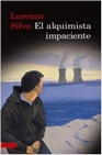 Libro :EL ALQUIMISTA IMPACIENTE de Silva, Lorenzo
