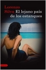 Libro :EL LEJANO PAIS DE LOS ESTANQUES de Silva, Lorenzo