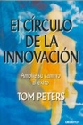 Libro :EL CRCULO DE LA INNOVACIN de Peters, Tom