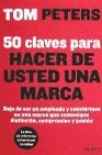 Libro :50 CLAVES PARA HACER DE USTED UNA MARCA de Peters, Tom