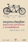 Libro :EMPRESA FAMILIAR: ASPECTOS JURIDICOEMPRESA FAMILIAR: ASPECTOS JURIS Y ECONOMICOS de JUAN CORONA