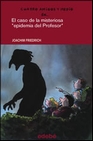 Libro :EL CASO DE LA MISTERIOSA "EPIDEMIA DEL PROFESOR" 4AYM 5 de Friedrich, Joachim