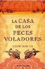 Libro :CASA DE LOS PECES VOLADORES, LA de Chiew - Siah Tei