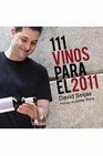 Libro :111 VINOS PARA EL 2011 de Seijas, David