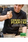 Libro :CURAR CON PLANTAS de Wong, James