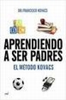 Libro :APRENDIENDO A SER PADRES de KOVACS, DR. FRANCISCO