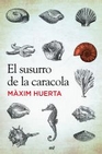 Libro :EL SUSURRO DE LA CARACOLA de MAXIM HUERTA