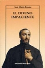 Libro :EL DIVINO IMPACIENTE de Pemn, Jos Mara