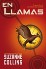 Libro :EN LLAMAS LOS JUEGOS DEL HAMBRE II de Collins, Suzanne