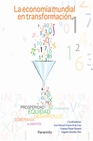 Libro :ECONOMIA MUNDIAL EN TRANSFORMACION,LA de GARCIA DE LA CRUZ,JOSE MANUEL