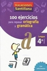 Libro :100 EJERCICIOS ORTOGRAFA Y GRAMTICA 4 de VV.AA.