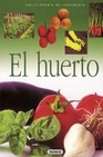 Libro :EL HUERTO, ENCICLOPEDIA DE LA JARDINERA de VV.AA.