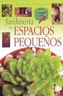 Libro :ENCICLOPEDIA JARDINERA EN ESPACIOS PEQUEOS de VV.AA.