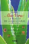 Libro :ALOE VERA: LA PLANTA DE LAS MIL CARAS de Morales, Mari